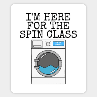 I'm Here For The Spin Class, Washing Machine Gym Funny Magnet